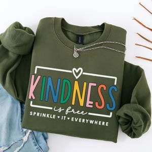 Kindness is Free Sprinkle It Everywhere Sweatshirt, Positive Quote, Positive Sweater, Inspirational Sweater, Be Kind Sweatshirt