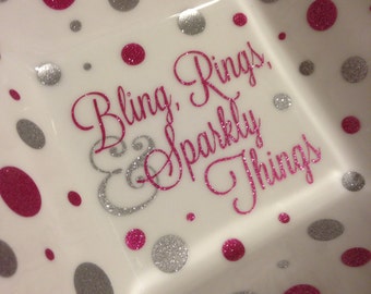 Bling, Rings, and Sparkly Things Ring/Jewelry Dish