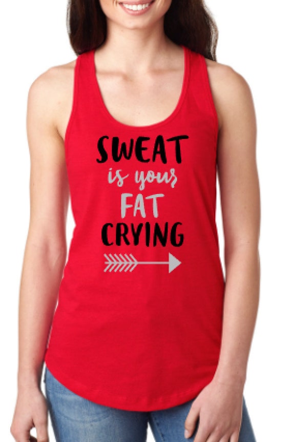 Workout Tank Sweat Is Your Fat Crying Funny Tank Top Etsy