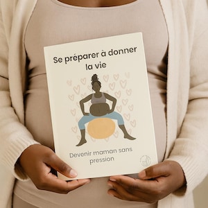 Livret grossesse à télécharger – Se préparer à donner la vie - Guide bienveillant future maman -Préparation accouchement PDF