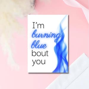 I’m Burning Blue About You Card | Prison Wife Love Card | Music Inspired Romantic Card | Jail Mail Friendly | KeeksDesignz