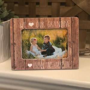 Grandpa Gift  Birthday Gift for Grandpa  I Love My Grandpa  Grandpa Personalized Gift  4x6 Picture Frame Custom For Dad Papa Gramp