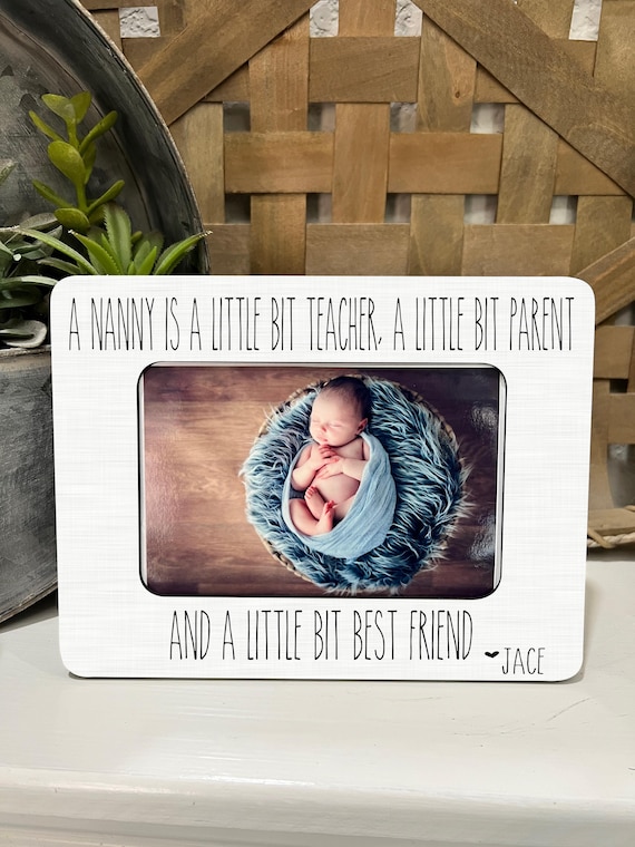 Personalized Nanny Picture Frame Christmas Gift Idea Custom Quote Photo Frame Fits 4x6 Picture Nanny Birthday Gift Thank You Gift For Nanny