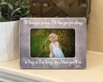 Mimi  Gift | Mimi Grandma Personalized Gift | I'll Love You Forever 4x6 Picture Frame | Grandma Mimi Nana Gift Grandma Frame