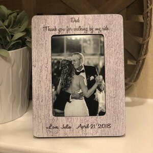 Dad Father of the Bride Thank You Gift  Of All The Walks We Have Taken This One Is My Favorite  Gift for Dad Wedding 4x6 Frame for Father