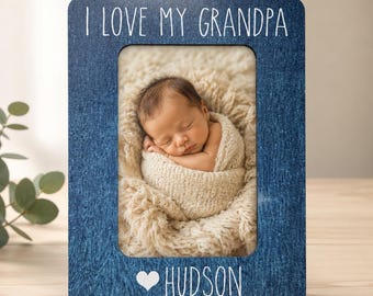 Grandpa Gift From Baby Personalized Picture Frame I Love My Grandpa Custom Name Newborn Photo Frame Grandfather Gift New Grandpa Frame