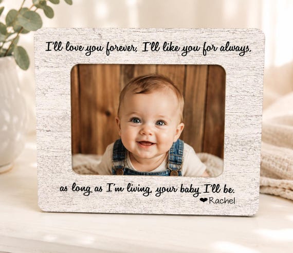 New Baby Gift Personalized Picture Frame Ill Love You Forever Ill Like You for Always Custom Name Baby Shower Keepsake Frame