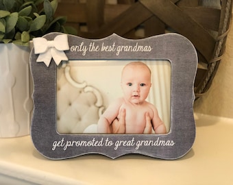 The Best Grandmas Get Promoted To Great Grandmas | Personalized Picture Frame For Grandma | Great Grandma Gift