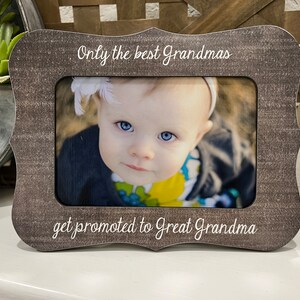 The Best Grandmas Get Promoted To Great Grandmas  Personalized Picture Frame For Grandma  Great Grandma Gift