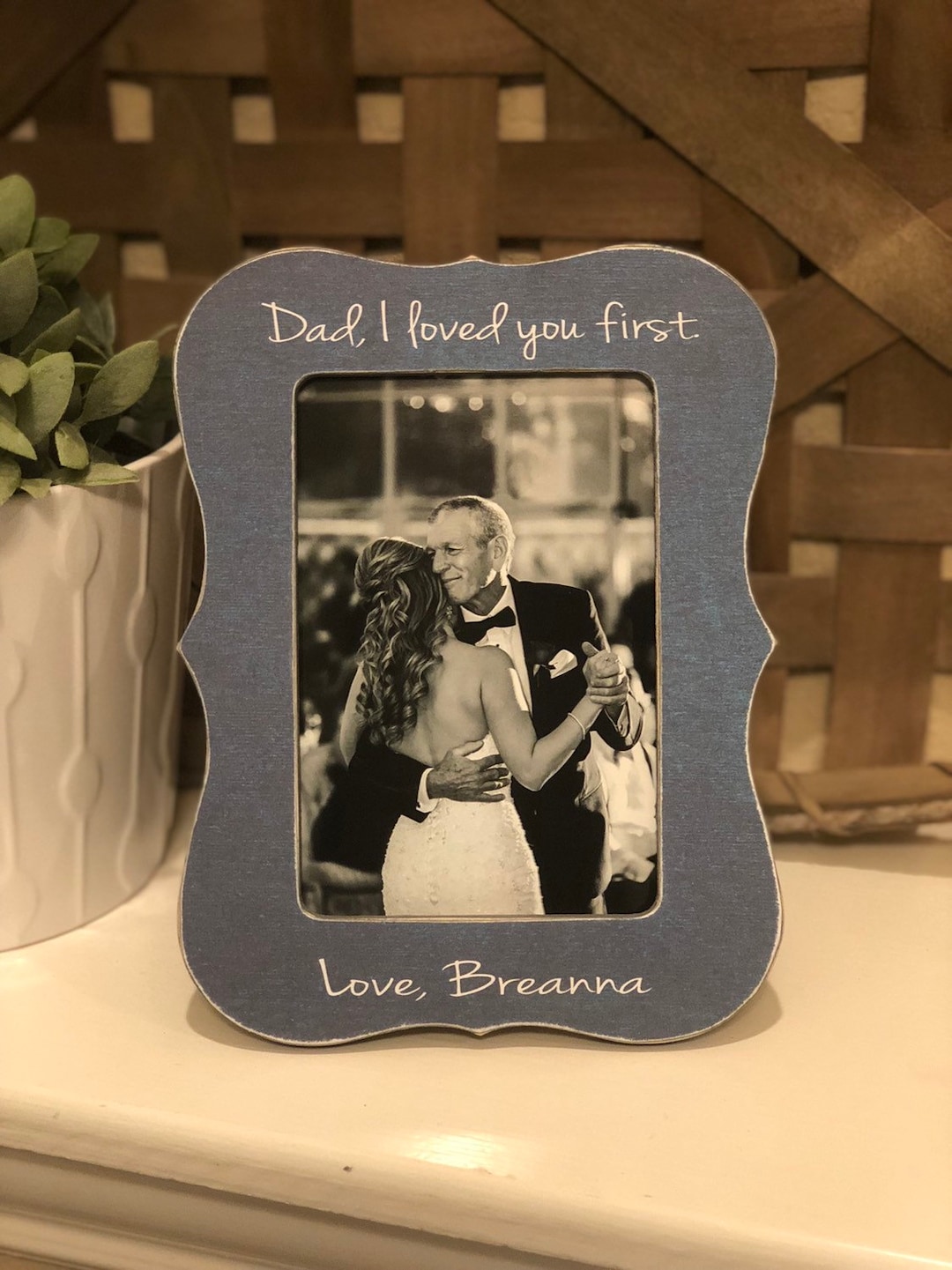 Dad I Loved You First Picture Frame Personalized Father of the Bride ...