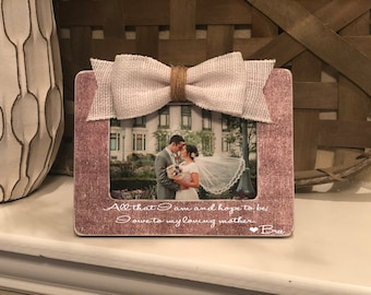 Gift from Bride to Mother - Elegant Wedding Picture Frame - Mother of the Bride Thank You Gift - Personalized Wedding Decor