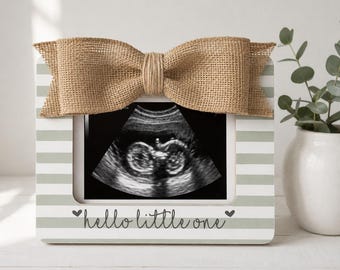 Ultrasound Picture Frame Hello Little One Pregnancy Announcement Frame Baby Shower Gift Gender Neutral Nursery Decor Sonogram Frame 4x6