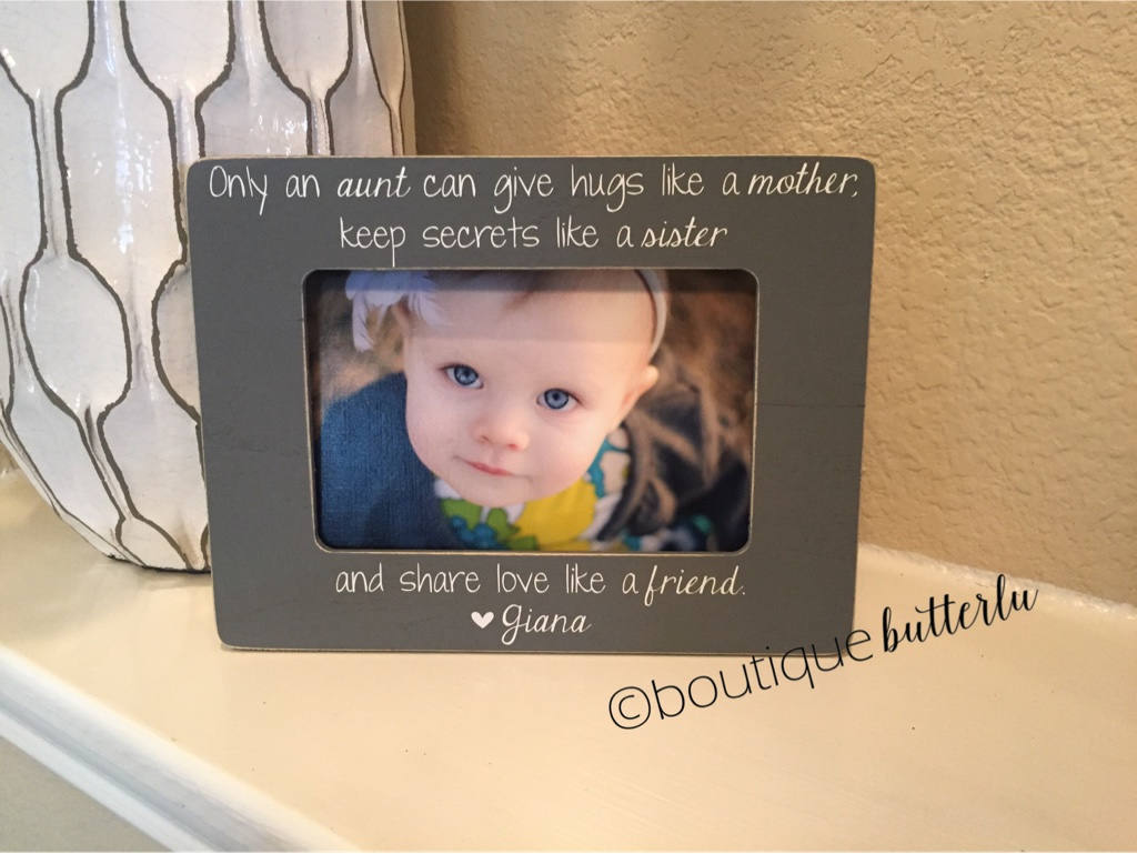 Great Aunt Photo Frame Picture Ideas Only An Aunt Can Give Gift Picture Frame Auntie Sister