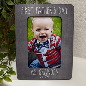 First Father’s Day as Grandpa Picture Frame – Custom Grandpa Gift, New Grandpa Keepsake, I Love My Grandpa Frame, Personalized 4x6 Frame