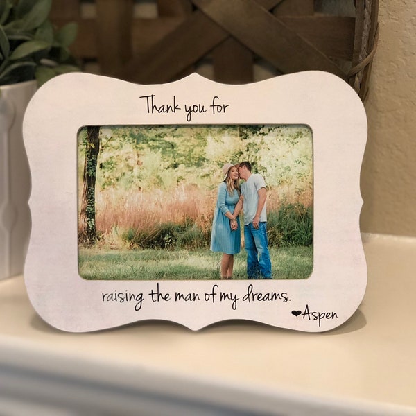 Thank You For Raising The Man Of My Dreams | Wedding Thank You Gift For Mother Of The Groom Parents Of The Groom Picture Frame