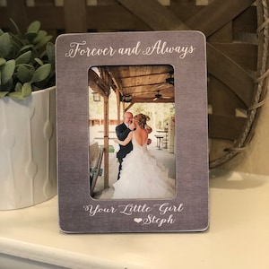Gift for Father of the Bride  Father of the Bride Picture Frame  Wedding Always and Forever Your Little Girl Thank You Wedding Gift 4x6