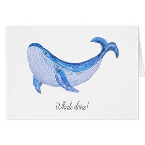 Whale Done aquarel wenskaart - perfect voor afstuderen, promotie van een baan, gefeliciteerd en meer
