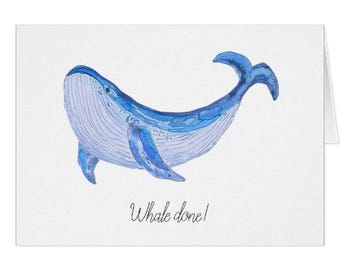 Whale Done Watercolor Greeting Card - Perfect for Graduation, Job Promotion, Congratulations, and More