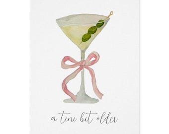 Birthday Martini With Bow "a tini bit older" Hand Painted Print Greeting Card - Perfect for Birthdays and More