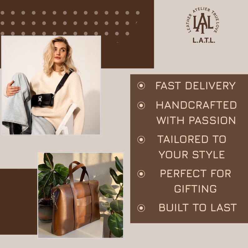 May include: A black crossbody bag with a silver buckle and a brown leather briefcase with two top handles. The image includes the text L.A.T.L. Leather Atelier True Love, Fast Delivery, Handcrafted With Passion, Tailored To Your Style, Perfect For Gifting, Built To Last.