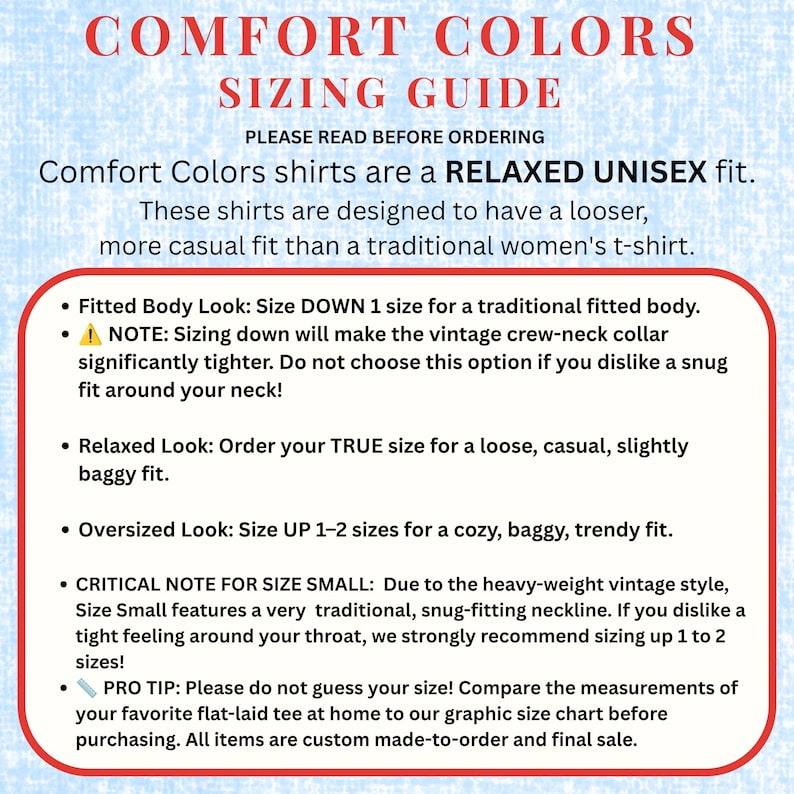 May include: A Comfort Colors sizing guide with a light blue background and red text. It explains the relaxed unisex fit, offering advice on sizing down for a fitted look, ordering true size for a relaxed fit, or sizing up for an oversized look.