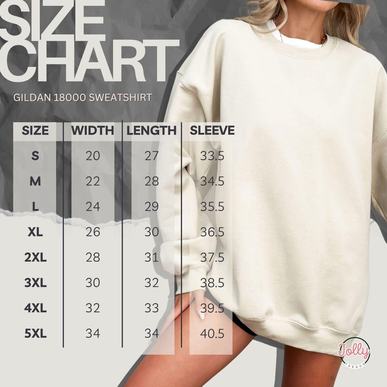 May include: A cream-colored Gildan 18000 sweatshirt with a size chart. The chart lists sizes S to 5XL, with corresponding width, length, and sleeve measurements. The sweatshirt is shown on a person.