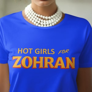 Hot Girls For Zohran Shirt, Mayor Mamdani 2025-NYC&#39;s First Muslim Mayor, Freeze Rent, Progressive Democrats, Zohran For NYC, Zohran Mamdani