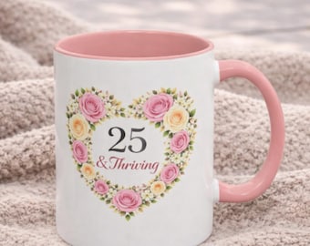 25th birthday mug, Quarter century gift, 25th birthday cup, 25th birthday gift for granddaughter, 25th birthday gift for friend
