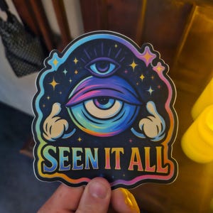 Adesivo "Seen It All" – Adesivo de vinil "Terceiro Olho", decalque de humor espiritual para diários, laptops e garrafas de água | Presente cósmico, divertido e com alta vibração