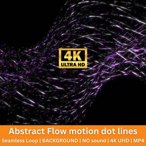 May include: A digital graphic featuring purple and white dotted lines flowing across a black background. A yellow rectangular badge in the centre displays the text 4K ULTRA HD. Below, an orange banner contains the text Abstract Flow motion dot lines.