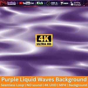 May include: A digital background featuring purple liquid waves with a central gold 4K ULTRA HD badge. The top header displays logos for Twitch, YouTube Live, Kick, OBS, Vuber, and Gaming Overlays. The bottom text reads Purple Liquid Waves Background.