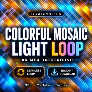 Könnte beinhalten: Digitalgrafik mit dem Text "COLORFUL MOSAIC LIGHT LOOP" in großen, fetten Buchstaben. Der Hintergrund ist ein farbenfrohes Mosaikmuster. Zusätzlicher Text enthält "4K MP4 BACKGROUND", "SEAMLESS LOOP" und "INSTANT DOWNLOAD".