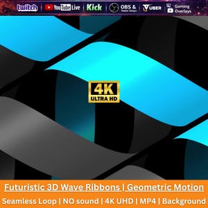 May include: A digital graphic featuring flowing cyan and black 3D wave ribbons. A gold rectangular badge in the centre displays the text 4K ULTRA HD. The top bar includes logos for Twitch, YouTube Live, Kick, OBS, and Vuber. The bottom text reads Futuristic 3D Wave Ribbons | Geometric Motion Seamless Loop | NO sound | 4K UHD | MP4 | Background.