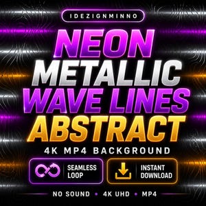 May include: A digital graphic featuring the words "NEON METALLIC WAVE LINES ABSTRACT" in purple, white, and gold. The background has a dark, wave-like pattern. Includes icons for seamless loop and instant download. It is a 4K MP4 background.