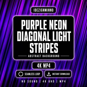 May include: A digital graphic with a purple neon diagonal light stripes design. The text on the image reads "PURPLE NEON DIAGONAL LIGHT STRIPES ABSTRACT BACKGROUND 4K MP4 SEAMLESS LOOP INSTANT DOWNLOAD NO SOUND 4K UHD MP4".