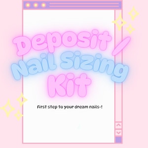Deposit / Nail Sizing Kit
