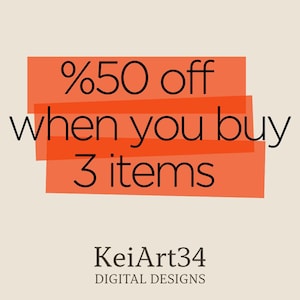 May include: A promotional graphic with text on a cream background. The text reads "%50 off when you buy 3 items" in black, overlaid on orange rectangles. The shop name "KeiArt34 DIGITAL DESIGNS" is at the bottom.