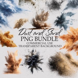 May include: A collection of colorful dust and sand explosions against a white background. The image includes text that reads "Dust and Sand PNG Bundle" with details about commercial use and a transparent background.