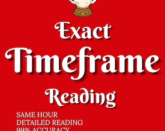 Same Hour-Accurate Timeline Predictions, Timeline Love Reading, Psychic Reading, Soulmate Timing - Exact Timeframes - Spiritual Guidance