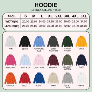 May include: A product image showcasing a variety of unisex hoodies in various colors, including ash, black, and forest green. The image includes a size chart with measurements in inches, ranging from S to 5XL. The text "HOODIE" and "UNISEX GILDAN 18500" are also visible.
