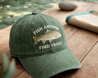 Fish Around Find Trout Embroidered Dad Hat: Washed Cotton Fishing Cap, Fishing Meme, Dad Joke Meme, Fisherman Gift Hat