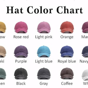 May include: A color chart displaying baseball caps in various colors, including yellow, rose red, light pink, orange, maroon, khaki, purple, light blue, royal blue, navy blue, green, black, gray, coffee, and white. The text "Hat Color Chart" is at the top.