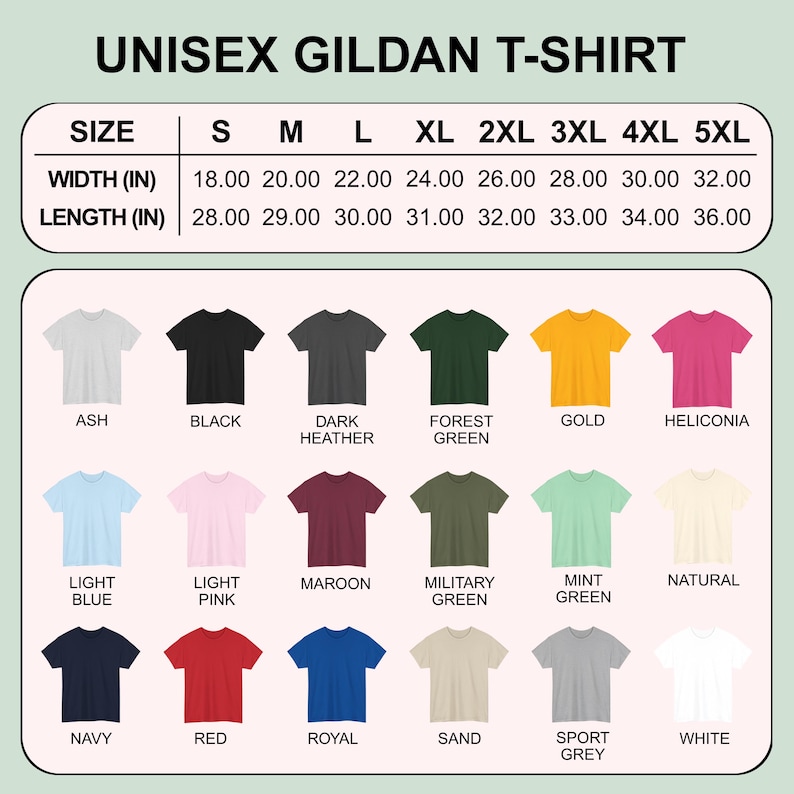 May include: A variety of Gildan unisex t-shirts in various colors, including ash, black, dark heather, forest green, gold, and heliconia. Size chart shows width and length in inches, ranging from S to 5XL.