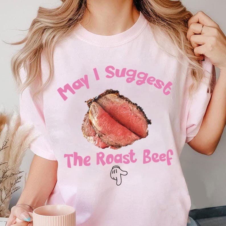 May I Suggest The Roast Beef Shirt, Raunchy Shirt, Offensive Embarrassing Inappropriate Shirt, Funny Sausage Shirt, Funny Adult Humor Shirt