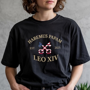 Habemus Papam T-Shirt, Pope Leo XIV 2025 Catholic Shirt, Papal Announcement Shirt, 14th Vatican Gift, Commemorative Pope Shirt,Religious Tee