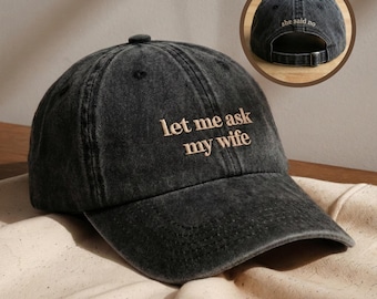 Haftowana czapka baseballowa „Pozwól mi zapytać żonę”, sarkastyczna czapka z daszkiem dla taty z humorem małżeńskim, zabawny prezent dla męża