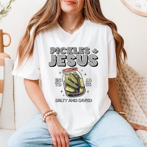 Pickles Jesus Estd Ad 33 Salty And Saved T Shirt