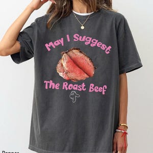 May I Suggest The Roast Beef Shirt, Raunchy Shirt, Offensive Embarrassing Inappropriate Shirt, Funny Sausage Shirt, Funny Adult Humor Shirt