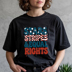 Stars Stripes And Equal Rights Comfort Colors Shirt, Retro 4th Of July Tee, Liberal American Tee, Patriotic Women Gift,Feminist American Tee