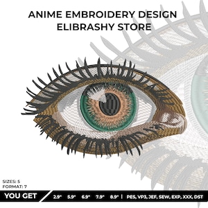 May include: An embroidered eye design with a green iris, brown and tan details, and black eyelashes. The text "ANIME EMBROIDERY DESIGN ELIBRASHY STORE" is at the top. The design is available in 5 sizes, from 2.9" to 8.9".
